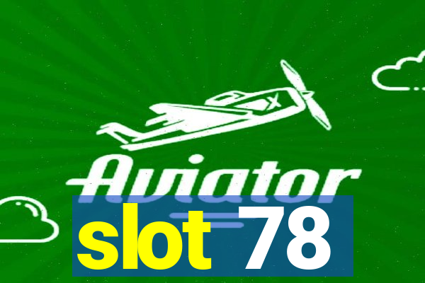 slot 78