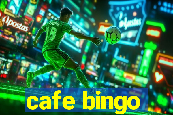 cafe bingo