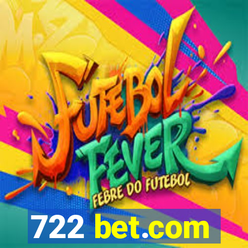 722 bet.com