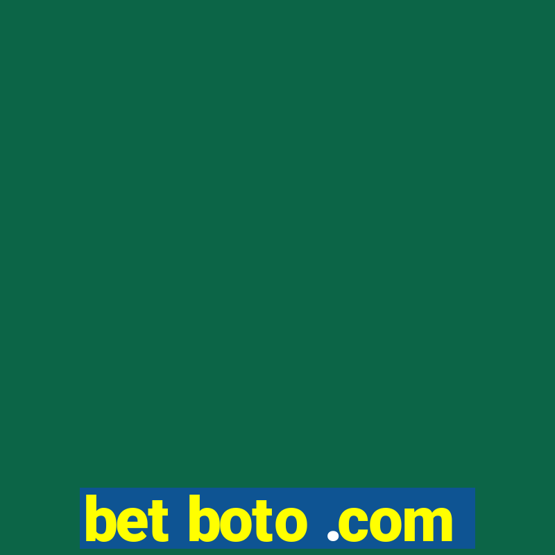 bet boto .com