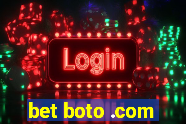 bet boto .com