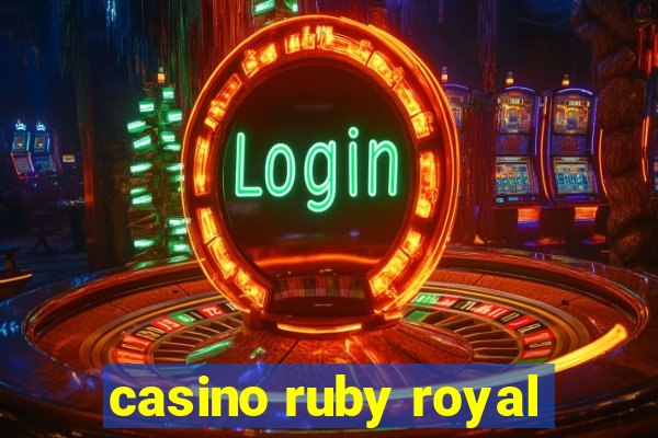 casino ruby royal