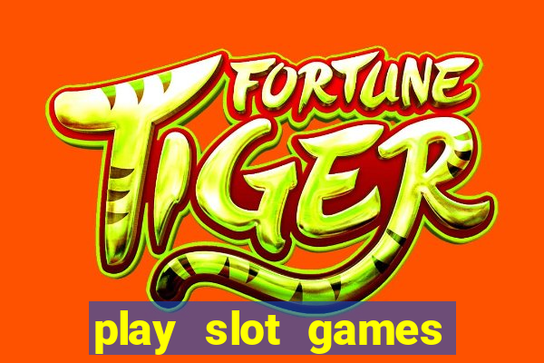 play slot games for free no download