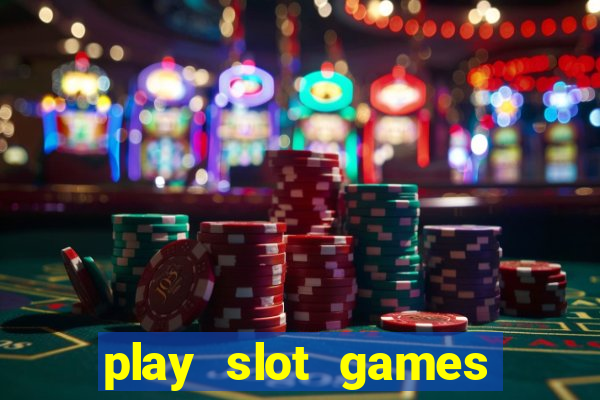 play slot games for free no download