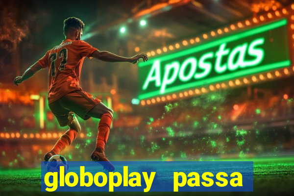 globoplay passa jogo de futebol