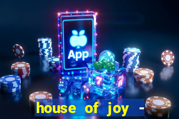 house of joy - casino slots