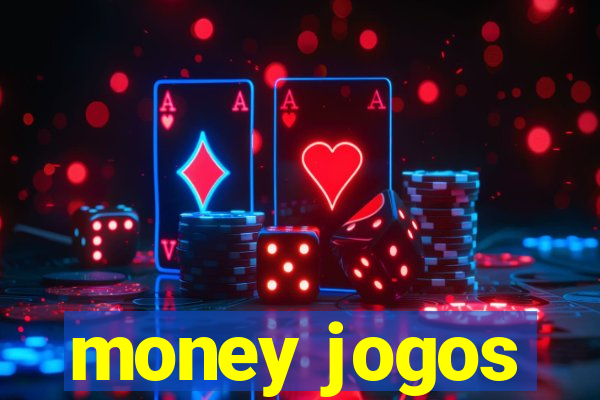 money jogos