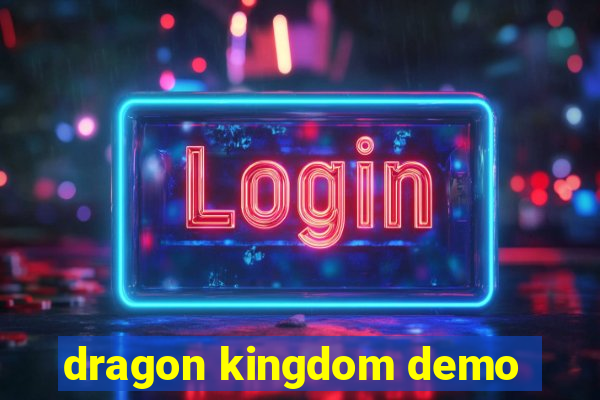 dragon kingdom demo