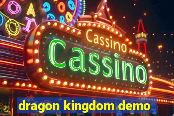 dragon kingdom demo