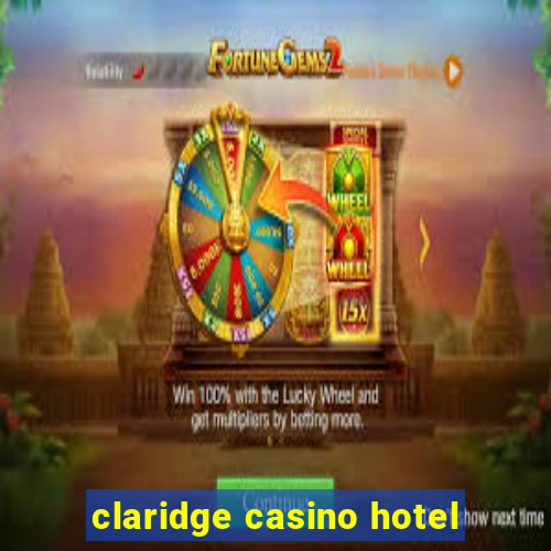 claridge casino hotel