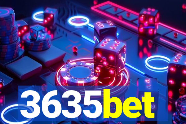 3635bet