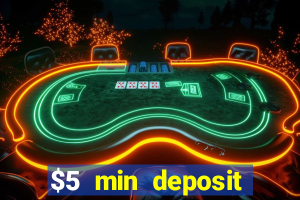 $5 min deposit mobile casino