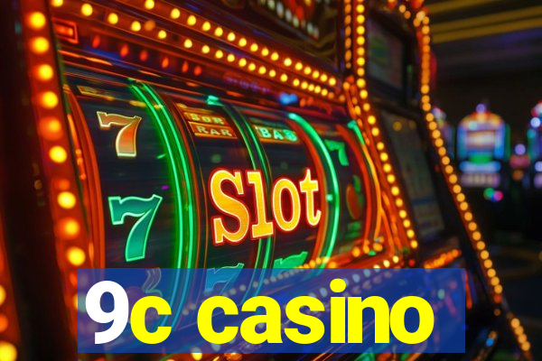 9c casino