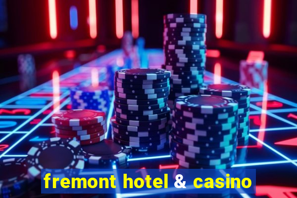 fremont hotel & casino