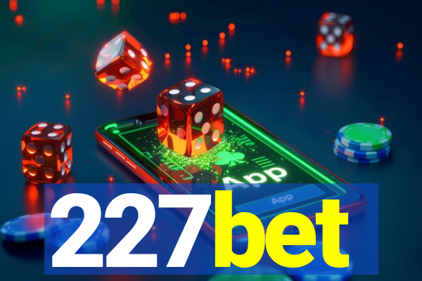 227bet