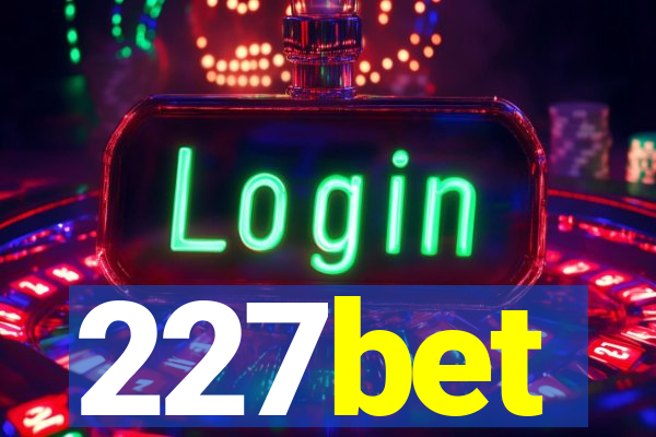 227bet