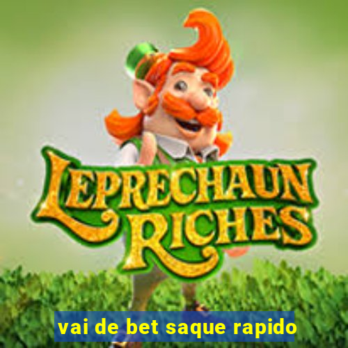 vai de bet saque rapido