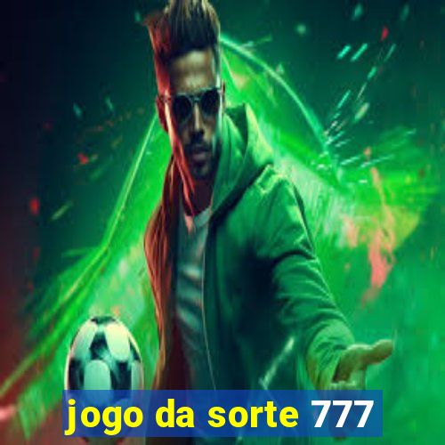 jogo da sorte 777