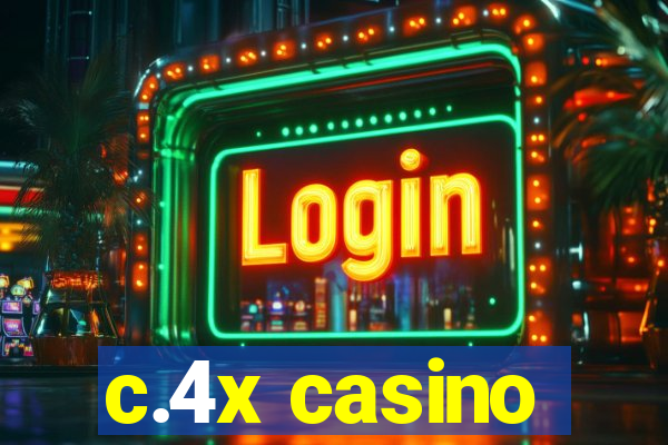 c.4x casino