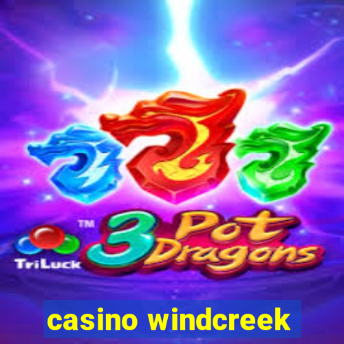 casino windcreek