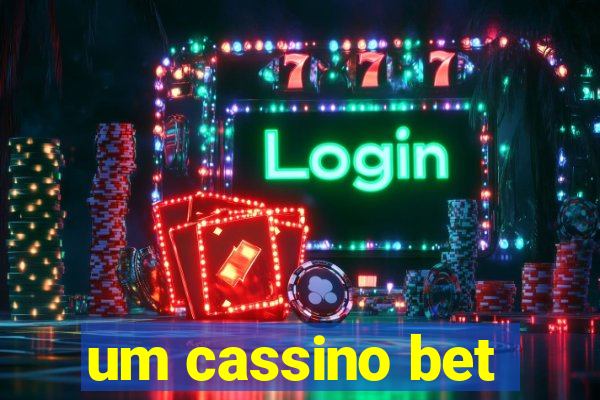 um cassino bet