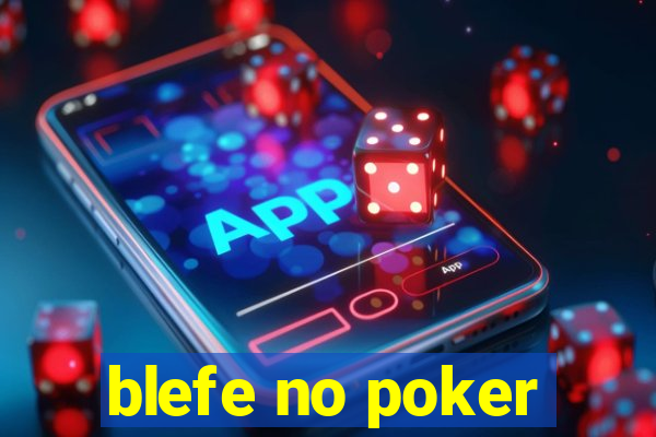 blefe no poker