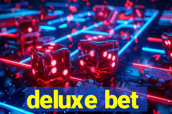 deluxe bet