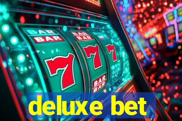 deluxe bet