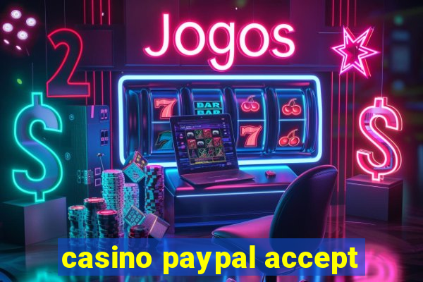 casino paypal accept