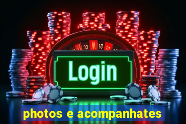 photos e acompanhates