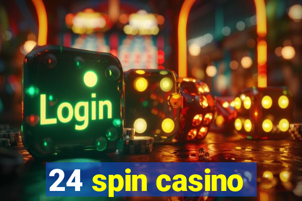 24 spin casino