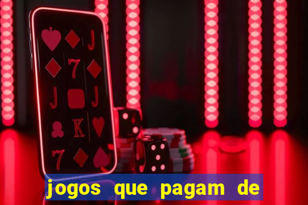 jogos que pagam de verdade sem depositar