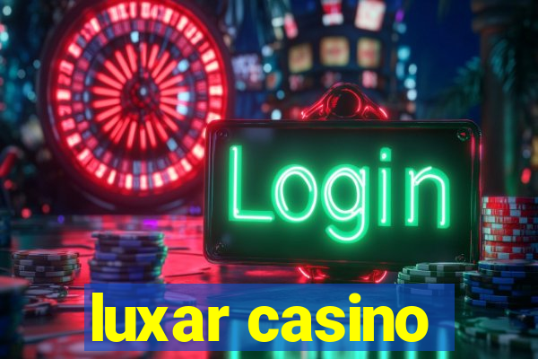 luxar casino