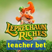 teacher bet