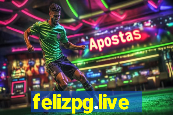 felizpg.live