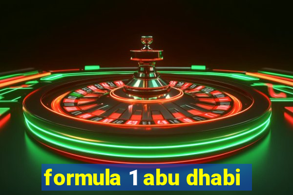 formula 1 abu dhabi