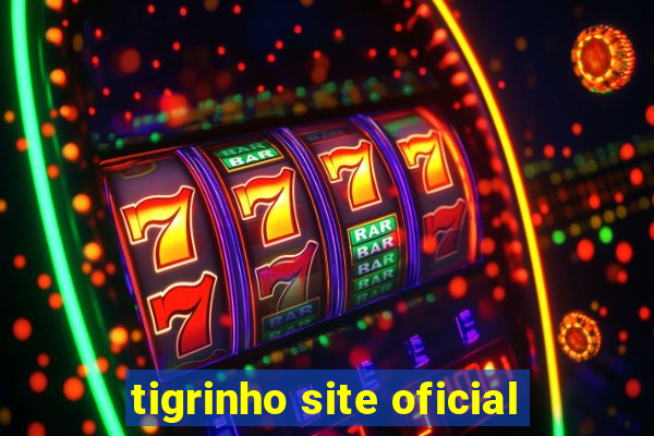 tigrinho site oficial