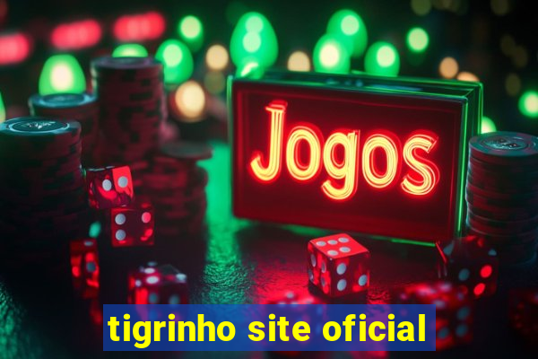 tigrinho site oficial