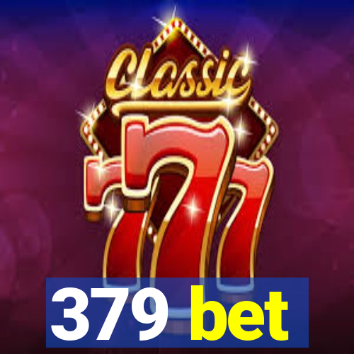 379 bet