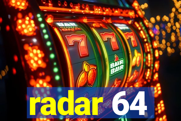 radar 64