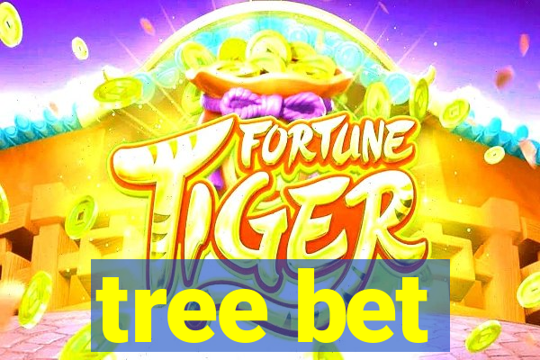 tree bet