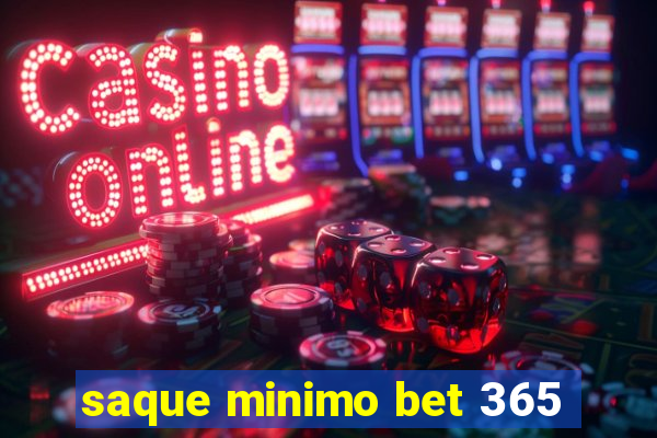 saque minimo bet 365