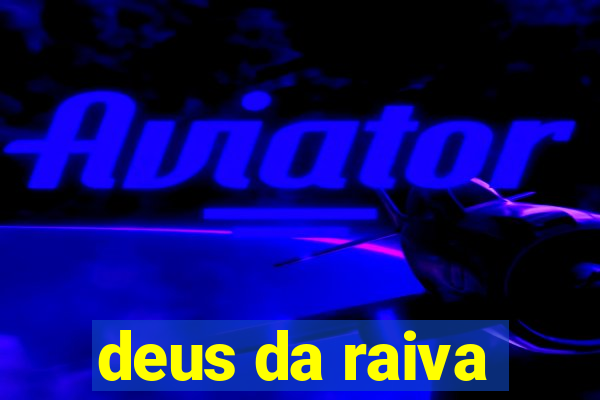 deus da raiva