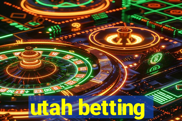 utah betting