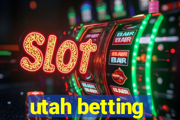 utah betting