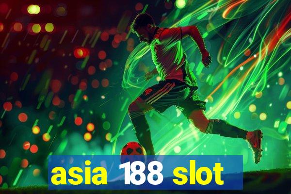 asia 188 slot