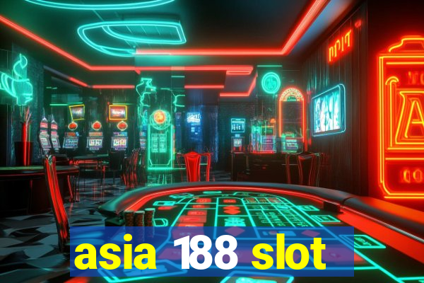 asia 188 slot