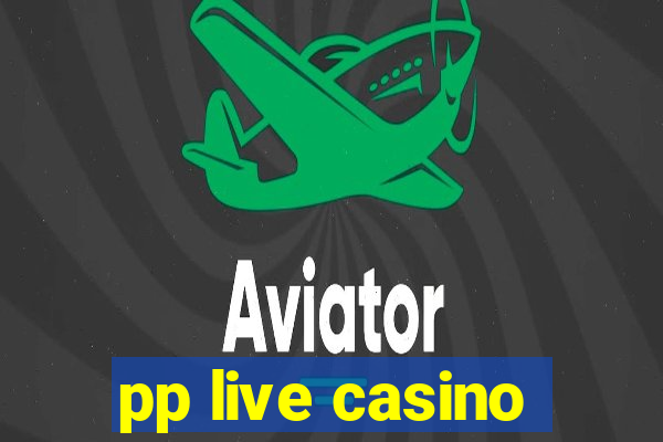 pp live casino