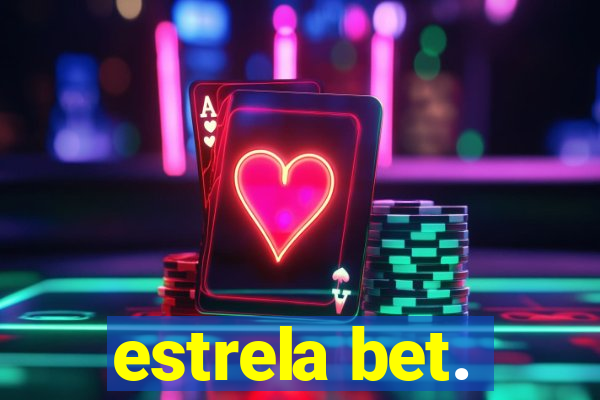 estrela bet.