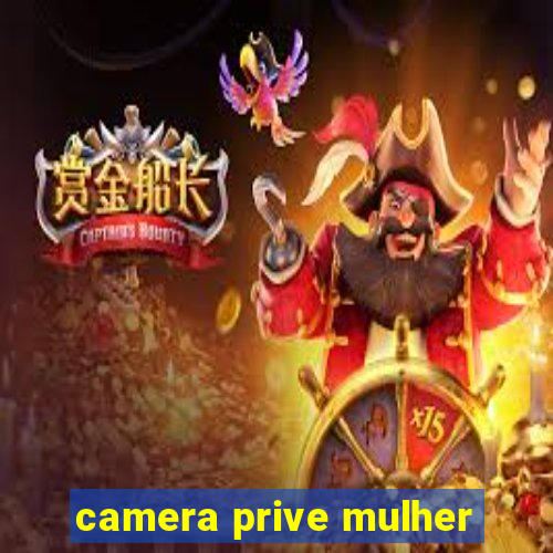 camera prive mulher